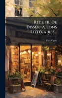 Recueil De Dissertations LittÃ(c)raires... (French Edition) 1024769518 Book Cover
