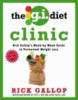 The G.I. Diet Clinic: Rick Gallop's Week-By-Week Guide to Permanent Weight Loss 0679314393 Book Cover