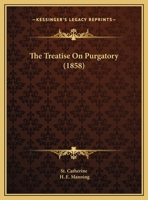 The Treatise on Purgatory (1858) 1498175457 Book Cover