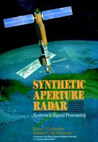 Synthetic Aperture Radar: Systems and Signal Processing (Wiley Series in Remote Sensing and Image Processing) 047185770X Book Cover