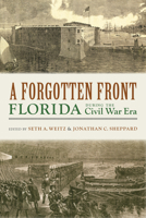 A Forgotten Front: Florida during the Civil War Era 0817359826 Book Cover
