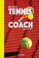 Der beste TennisCoach Notizbuch: Notizbuch mit Punkteraster für den besten Tennis-Coach. Sagt seine Frau! (German Edition) 1693139642 Book Cover