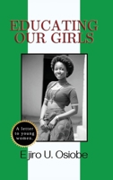 Educating Our Girls 1643181335 Book Cover