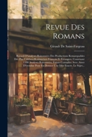 Revue Des Romans: Recueil D'analyses Raisonnées Des Productions Remarquables Des Plus Célèbres Romanciers Français Et Étrangers. Contenant 1100 ... Une Idée Exacte, Le Sujet... (French Edition) 1022497790 Book Cover
