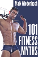 101 Fitness Myths 1105785130 Book Cover