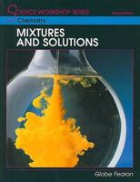 Chemistry: Mixtures and Solutions (Science Workshop) 0130233994 Book Cover