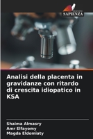 Analisi della placenta in gravidanze con ritardo di crescita idiopatico in KSA (Italian Edition) 6208614678 Book Cover