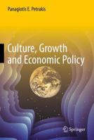 Culture, Growth and Economic Policy 3642414397 Book Cover