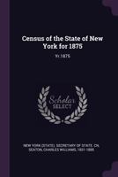 Census of the state of New York for 1875 1342001028 Book Cover