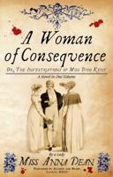 A Woman of Consequence, or the Investigations of Miss Dido Ken 0312626843 Book Cover