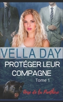 Protéger leur compagne (Anse de la Panthère) B09YW46QWD Book Cover