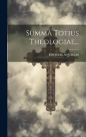 Summa Totius Theologiae... 1020409037 Book Cover
