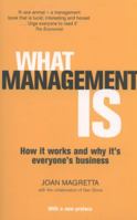 What Management Is: How It Works and Why It's Everyone's Business 0743203186 Book Cover