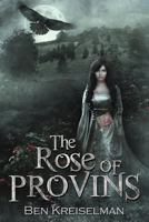 The Rose of Provins 149037583X Book Cover