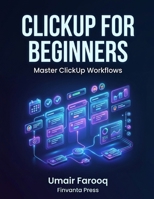 ClickUp for Beginners B0HJMSF8Y5 Book Cover
