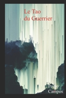 Le Tao Du Guerrier B09BKXKWR7 Book Cover