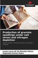 Produktion von Graviola-Setzlingen unter Salzstress und Stickstoffmangel (German Edition) 6207846230 Book Cover