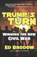 Trump's Turn: Winning the New Civil War 1707901066 Book Cover