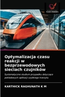 Optymalizacja czasu reakcji w bezprzewodowych sieciach czujników 6203255505 Book Cover