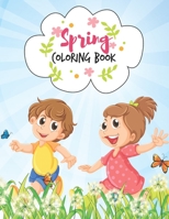 Spring Coloring Book: Adorable Springtime Scenery Design Spring Coloring Book for Kids Ages 4-8, Funny Spring Kids Coloring Book for Pre K, B08YMGYNN3 Book Cover