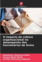 O impacto da cultura organizacional no desempenho dos funcionários da Uniso (Portuguese Edition) 6207972996 Book Cover