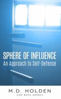 Sphere of Influence: An Approach to Self-Defense 0998377317 Book Cover