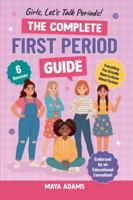 Girls, Let's Talk Periods! The Complete First Period Guide (Gifts for Girls 8-12) B0G4T1Y3T3 Book Cover