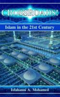 Crossroads! Islam in the 21st Century 1844014290 Book Cover
