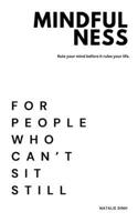 Mindfulness for People Who Can't Sit Still B0CPB878VB Book Cover
