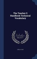 The Teacher S Handbook Technical Vocabulary 1340107678 Book Cover