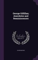 George Gilfillan: Anecdotes and Reminiscences 1356290698 Book Cover