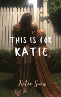 This is for Katie 1913590232 Book Cover