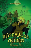 Diviomagus Vellinus (French Edition) 233413712X Book Cover