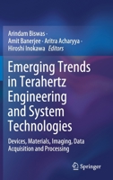 Emerging Trends in Terahertz Engineering and System Technologies: Devices, Materials, Imaging, Data Acquisition and Processing 9811597650 Book Cover