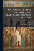 Catalogue général des antiquités égyptiennes du Musée du Caire; Volume 19 1173093834 Book Cover