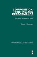 Composition, Printing and Performance: Studies in Renaissance Music (Variorum Collected Studies Series) 0860788318 Book Cover