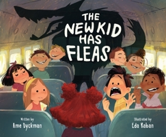 The New Kid Has Fleas 1250245249 Book Cover