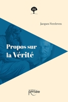 Propos sur la vérité (French Edition) 2823138854 Book Cover