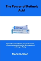 The Power of Retinoic Acid B0GTN8C51R Book Cover