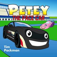 Petey the Pace Car 164610515X Book Cover