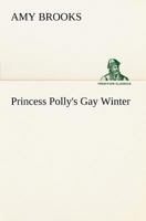 Princess Polly's Gay Winter 1516985567 Book Cover