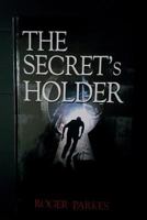 The Secret's Holder 1544207654 Book Cover