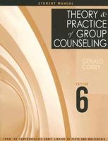 Student Solutions Manual for Corey’s Theory and Practice of Group Counseling, 8th 0534034284 Book Cover