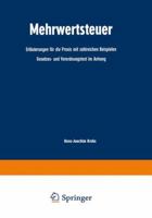 Mehrwertsteuer: Erlauterungen Fur Die Praxis Mit Zahlreichen Beispielen Gesetzes- Und Verordnungstext Im Anhang 3663033708 Book Cover