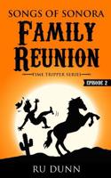 Family Reunion: Songs of Sonora (Time Tripper Series Book 2) 1095415344 Book Cover