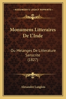 Monumens Litteraires De L'Inde: Ou Melanges De Litterature Sanscrite (1827) 1167596404 Book Cover