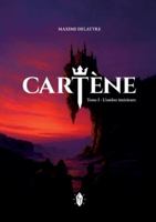 Cartène: Tome I - L'ombre intérieure 232261646X Book Cover