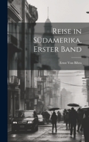 Reise in S�damerika, Erster Band 1021631965 Book Cover