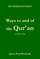 Ways to and of the Qu'ran: A magical reading B0C63RYC9X Book Cover