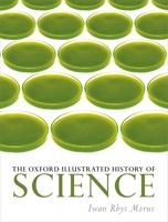 The Oxford Illustrated History of Science 0199663270 Book Cover